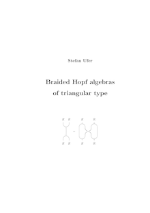 Braided Hopf algebras of triangular type [Elektronische Ressource] / eingereicht von Stefan Ufer