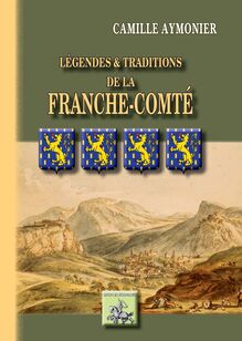 Légendes et Traditions de la Franche-Comté