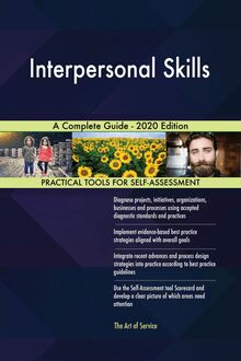Interpersonal Skills A Complete Guide - 2020 Edition