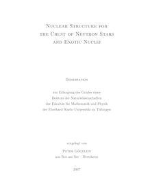 Nuclear structure for the crust of neutron stars and exotic nuclei [Elektronische Ressource] / vorgelegt von Peter Gögelein