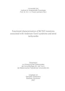 Functional characterization of KCNJ2 mutations associated with Andersen-Tawil syndrome and atrial tachycardia [Elektronische Ressource] / vorgelegt von Georgeta Teodorescu