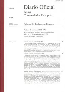Diario Oficial de las Comunidades Europeas  Debates del Parlamento Europeo Período de sesiones 1991-1992. Acta literal del período parcial de sesiones del 9 al 13 de septiembre de 1991