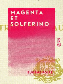 Magenta et Solferino - Autrefois, aujourd hui