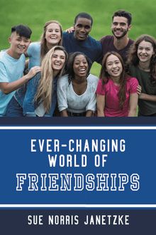 Ever-Changing World of Friendships
