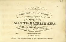 Partition Volume 2, Edinburgh Repository of Music, Edinburgh Repository of Music, Containing the most select English, Scottish & Irish Airs, Reels, Strathspeys &c. arranged for the German-Flute or Violin