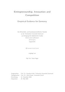 Entrepreneurship, innovation and competition [Elektronische Ressource] : empirical evidence for Germany / vorgelegt von Diana Heger
