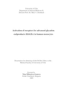 Activation of receptors for advanced glycation endproducts (RAGEs) in human monocytes [Elektronische Ressource] / presented by Nina Mihaylova Ivanova