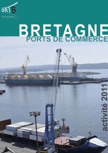Les ports de commerce en Bretagne. Activité 2011.