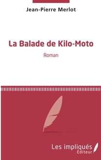 La balade de Kilo-Moto
