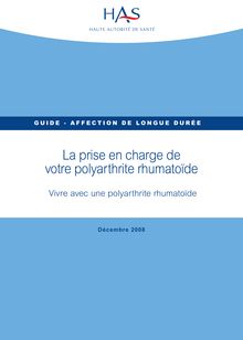 ALD n° 22 - Polyarthrite rhumatoïde évolutive grave - ALD n° 22 - Guide patient : Vivre avec une polyarthrite rhumatoïde