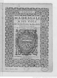 Partition Complete set of parties, Madrigali a sei voci di Agostino Agresta napolitano, Libro primo