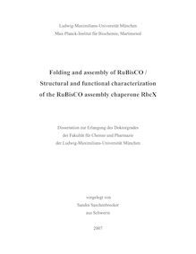 Folding and assembly of RuBisCO [Elektronische Ressource] : structural and functional characterization of the RuBisCO assembly chaperone RbcX / vorgelegt von Sandra Saschenbrecker