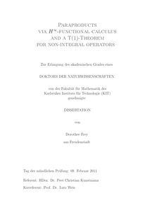 Paraproducts via H∞-functional calculus and a T(1)-theorem for non-integral operators [Elektronische Ressource] / von Dorothee Frey