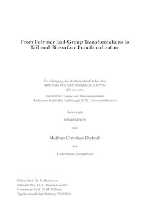 From Polymer End-Group Transformations to Tailored Biosurface Functionalization [Elektronische Ressource] / Mathias Christian Dietrich. Betreuer: C. Barner-Kowollik