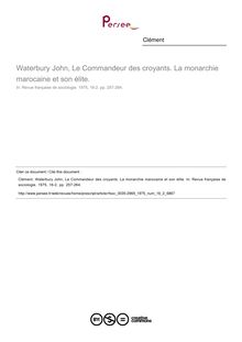 Waterbury John, Le Commandeur des croyants. La monarchie marocaine et son élite.  ; n°2 ; vol.16, pg 257-264