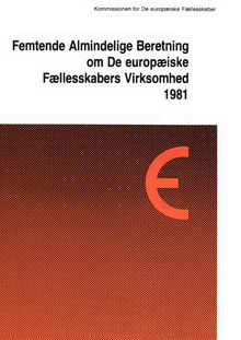 Femtende Almindelige Beretning om De Europæiske Fællesskabers Virksomhed 1981