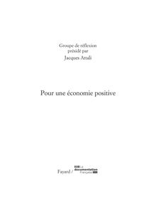 Pour une économie positive - Groupe de réflexion présidé par Jacques Attali