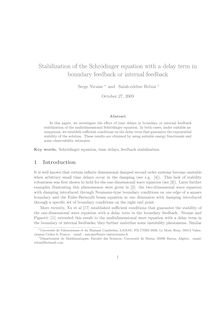 Stabilization of the Schrodinger equation with a delay term in boundary feedback or internal feedback