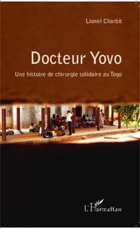 Docteur Yovo une histoire de chirurgie solidaire au Togo
