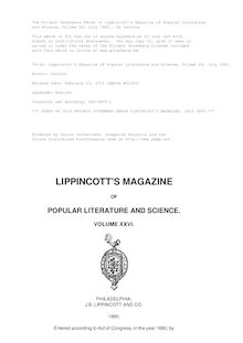 Lippincott s Magazine of Popular Literature and Science, Volume 26, July 1880.