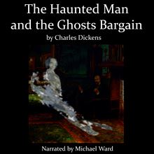 The Haunted Man and the Ghost s Bargain