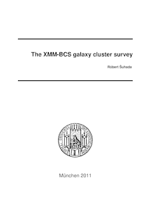 The XMM-BCS galaxy cluster survey [Elektronische Ressource] / Róbert Šuhada. Betreuer: Hans Boehringer