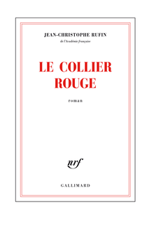 Extrait de "Le collier rouge" - Jean Christophe Rufin