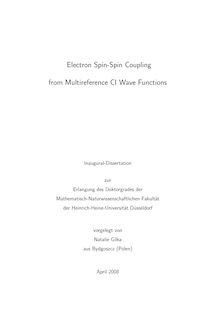 Electron spin-spin coupling from multireference CI wave functions [Elektronische Ressource] / vorgelegt von Natalie Gilka