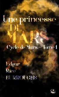 Une princesse de Mars (Le conquérant de la planète Mars)