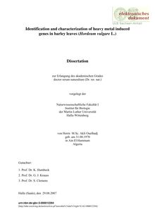 Identification and characterization of heavy metal induced genes in barley leaves (Hordeum vulgare L.) [Elektronische Ressource] / Akli Ouelhadj