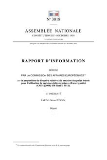 Rapport d information déposé par la commission des affaires européennes sur la proposition de directive relative à la taxation des poids lourds pour l utilisation de certaines infrastructures (Eurovignette) (COM [2008] 438 final/E 3911)