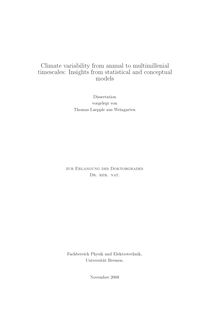 Climate variability from annual to multimillenial timescales  [Elektronische Ressource] : insights from statistical and conceptual models [[Elektronische Ressource]] / vorgelegt von Thomas Laepple