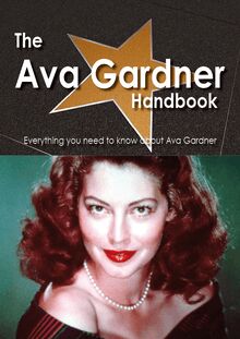 The Ava Gardner Handbook - Everything you need to know about Ava Gardner