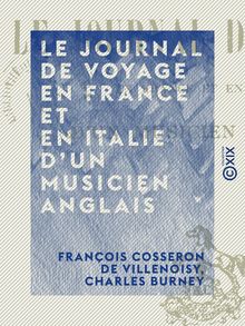 Le Journal de voyage en France et en Italie d un musicien anglais