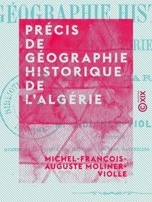 Précis de géographie historique de l Algérie