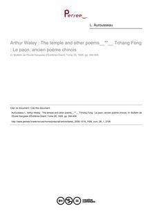 Arthur Waley : The temple and other poems  Tchang Fong : Le paon, ancien poème chinois - article ; n°1 ; vol.26, pg 394-409