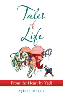 Tales of Life: from the Heart by Yadi