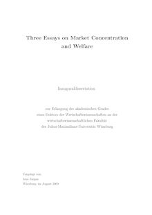 Three essays on market concentration and welfare [Elektronische Ressource] / vorgelegt von Jens Jurgan