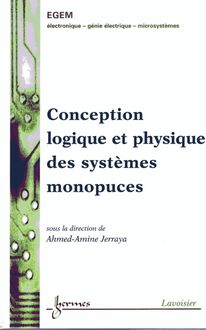 Conception logique et physique des systèmes monopuces (Traité EGEM Série électronique et micro-électronique)