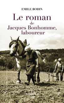 Le Roman de Jacques Bonhomme, laboureur