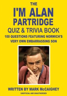 I m Alan Partridge Quiz & Trivia Book