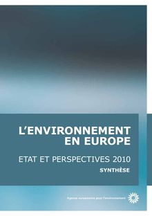 L'environnement en Europe. Etat et perspectives 2010. Synthèse