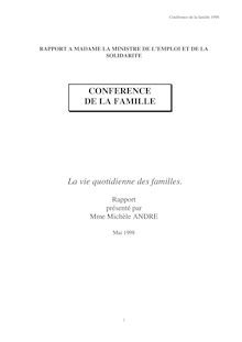 Conférence de la famille 1998 : la vie quotidienne des familles : rapport à Mme la Ministre de l emploi et  de la solidarité