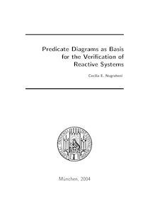 Predicate diagrams as basis for the verification of reactive systems [Elektronische Ressource] / vorgelegt von Cecilia E. Nugraheni