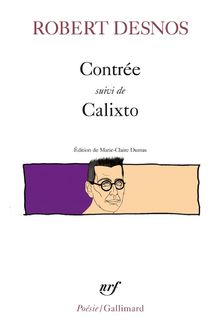Contrée / Calixto  Auteur Robert Desnos`