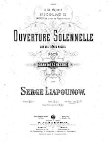 Score, Triumphal Overture on russe Themes, Op.7, Ouverture solennelle sur des thêmes russes pour grand orchestre composée par Serge Liapounow. [Op. 7].
