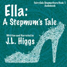 Ella: A Stepmum s Tale