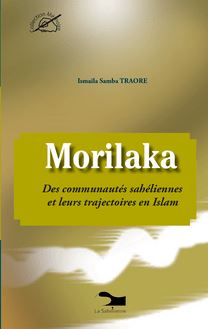 MORILAKA - Des communautés sahéliennes et leurs trajectoires en Islam