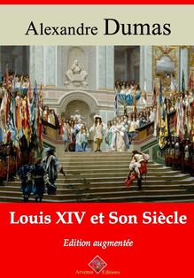 Louis XIV et son Siècle – suivi d annexes
