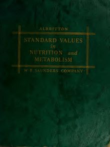 Standard values in nutrition and metabolism, being the second fascicle of a handbook of biological data
